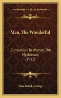 Man, The Wonderful