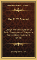 The C. W. Manual