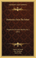 Democracy Faces The Future