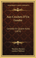 Aux Crochets D'Un Gendre