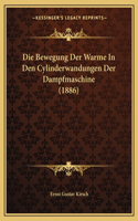 Bewegung Der Warme In Den Cylinderwandungen Der Dampfmaschine (1886)