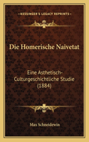 Die Homerische Naivetat
