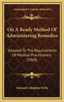 On A Ready Method Of Administering Remedies