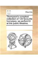 Thompson's Compleat Collection of 120 Favourite Hornpipes