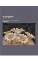 The West; Its Commerce and Navigation