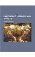 Experience Historie and Divinitie