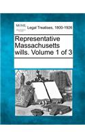Representative Massachusetts Wills. Volume 1 of 3: (English)