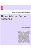 Broomieburn. Border Sketches.