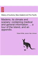 Madeira, Its Climate and Scenery