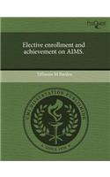 Elective Enrollment and Achievement on Aims