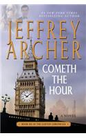 Cometh the Hour: Book Six of the Clifton Chronicles