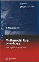 Multimodal User Interfaces: From Signals to Interaction: (Signals and Communication Technology (eBook))