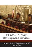 AR 608-10: Child Development Services