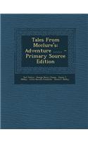 Tales from McClure's: Adventure ...... - Primary Source Edition