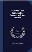 Barnstable and Yarmouh Sea Captains and Ship Owners