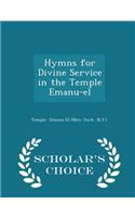 Hymns for Divine Service in the Temple Emanu-El - Scholar's Choice Edition