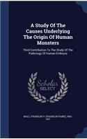 A Study Of The Causes Underlying The Origin Of Human Monsters
