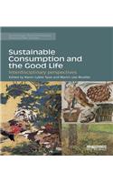 Sustainable Consumption and the Good Life