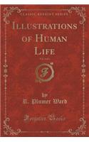 Illustrations of Human Life, Vol. 2 of 3 (Classic Reprint)