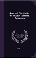 Seasonal Distribution of Atlantic Plankton Organisms