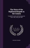The Story of the Highland Brigade in the Crimea