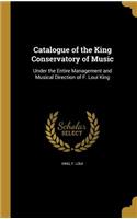 Catalogue of the King Conservatory of Music