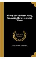 History of Cherokee County, Kansas and Representative Citizens