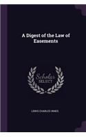 A Digest of the Law of Easements