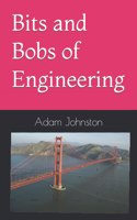 Bits and Bobs of Engineering