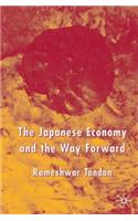 Japanese Economy and the Way Forward