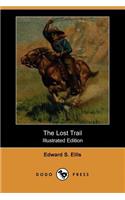 Lost Trail (Illustrated Edition) (Dodo Press)