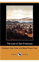 The Lure of San Francisco: A Romance Amid Old Landmarks (Dodo Press)