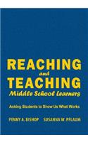 Reaching and Teaching Middle School Learners