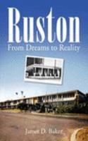 Ruston: From Dreams to Reality