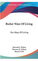 Richer Ways Of Living