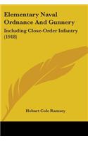 Elementary Naval Ordnance And Gunnery
