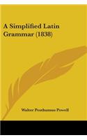A Simplified Latin Grammar (1838)