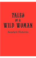 Tales Of A Wild Woman