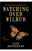 Watching Over Wilbur