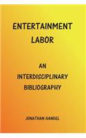 Entertainment Labor