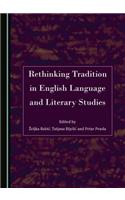 Rethinking Tradition in English Language and Literary Studies