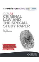 My Revision Notes: OCR A2 Criminal Law and the Special Study Paper