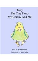 Terry The Tiny Parrot My Granny And Me