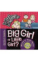 Kajsa...Big Girl/Little Girl