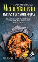 Easy and Delicious Mediterranean Recipes for Smart People