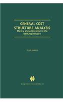 General Cost Structure Analysis: Theory and Application to the Banking Industry(English)