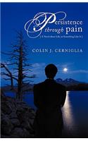 Persistence Through Pain: A Novel About Life, or Something Like It(English)