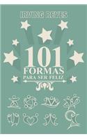 101 Formas Para Ser Feliz