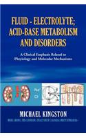Fluid - Electrolyte; Acid-Base Metabolism and Disorder