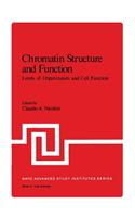 Chromatin Structure and Function: Levels of Organization and Cell Function Part B